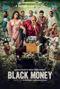 Black Money (2025) S01 Complete Bengali BongoBD WEB-DL 1080p – 720p – 480p Download & Online Watch