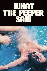 [18+] What the Peeper Saw (1972) WEB-DL 720p Download & Online Watch