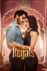 The Royals (2025) S01 Hindi WEB-DL ESub 1080p – 720p – 480p Download & Online Watch