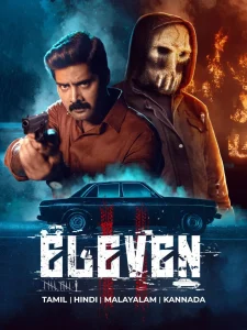 Eleven (2025) Dual Audio [Hindi-Tamil] WEB-DL ESub 1080p – 720p – 480p Download & Online Watch