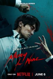 Mercy for None (2025) S01 Dual Audio [Hindi-English] NF WEB-DL ESub 1080p – 720p Download & Online Watch