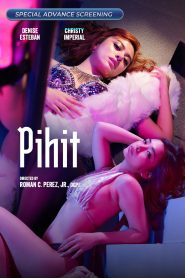 [18+] Pihit (2025) Filipino WEB-DL ESub 1080p – 720p – 480p Download & Online Watch