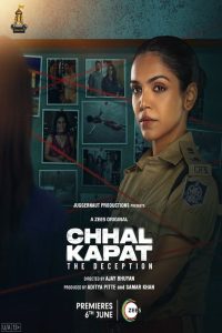 Chhal Kapat – The Deception (2025) S01 Hindi ZEE5 WEB-DL ESub 1080p – 720p – 480p Download & Online Watch