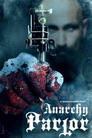 Anarchy Parlor (2015) Full Movie English WEB-DL 1080p – 720p – 480p Download & Online Watch
