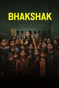 Bhakshak (2024) Hindi HD Netflix WEB-DL 1080p – 720p – 480p Download & Online Watch