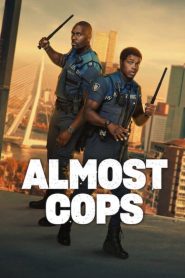 Almost Cops (2025) Dual Audio [Hindi-English] NetFlix WEB-DL ESub 1080p – 720p – 480p Download & Online Watch