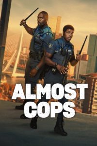 Almost Cops (2025) Dual Audio [Hindi-English] NetFlix WEB-DL ESub 1080p – 720p – 480p Download & Online Watch