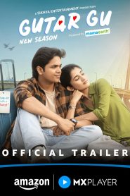 Gutar Gu (2025) S03 Hindi WEB-DL ESub 1080p – 720p – 480p Download & Online Watch