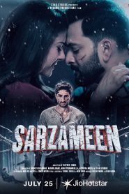 Sarzameen (2025) Hindi JHS WEB-DL ESub 1080p – 720p – 480p Download