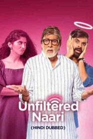 Unfiltered Naari (2025) Hindi Dubbed ORG SM WEB-DL 1080p – 720p – 480p Download & Online Watch